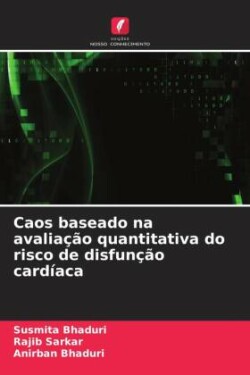 Caos baseado na avaliação quantitativa do risco de disfunção cardíaca