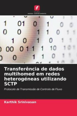 Transferência de dados multihomed em redes heterogéneas utilizando SCTP