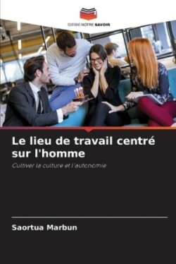 lieu de travail centré sur l'homme