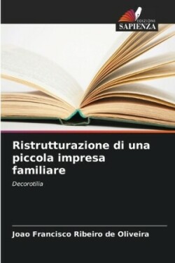 Ristrutturazione di una piccola impresa familiare