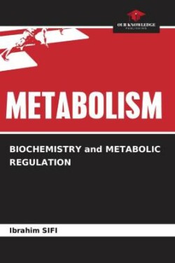 BIOCHEMISTRY and METABOLIC REGULATION