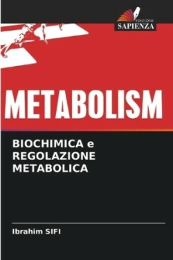 BIOCHIMICA e REGOLAZIONE METABOLICA