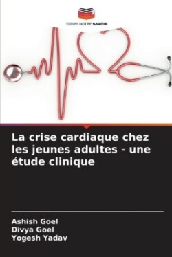 crise cardiaque chez les jeunes adultes - une étude clinique