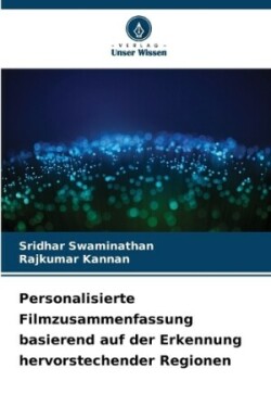 Personalisierte Filmzusammenfassung basierend auf der Erkennung hervorstechender Regionen