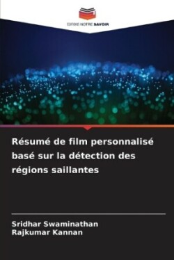 Résumé de film personnalisé basé sur la détection des régions saillantes