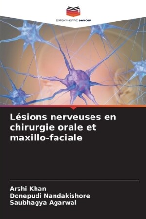 Lésions nerveuses en chirurgie orale et maxillo-faciale