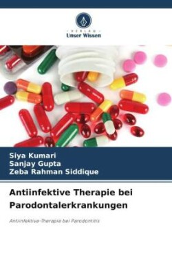 Antiinfektive Therapie bei Parodontalerkrankungen