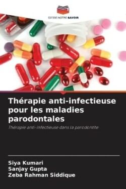 Thérapie anti-infectieuse pour les maladies parodontales