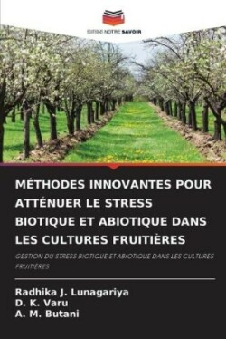 M�thodes Innovantes Pour Att�nuer Le Stress Biotique Et Abiotique Dans Les Cultures Fruiti�res