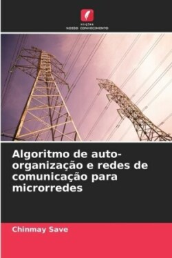 Algoritmo de auto-organização e redes de comunicação para microrredes