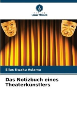 Notizbuch eines Theaterkünstlers