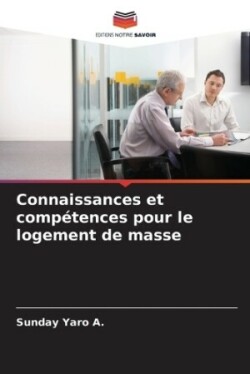 Connaissances et compétences pour le logement de masse