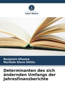 Determinanten des sich ändernden Umfangs der Jahresfinanzberichte