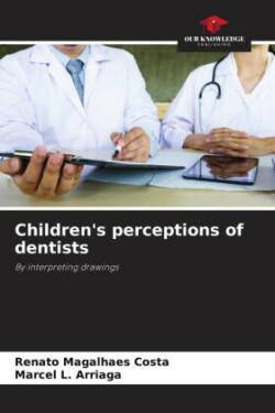 Children's perceptions of dentists