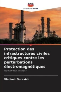 Protection des infrastructures civiles critiques contre les perturbations �lectromagn�tiques