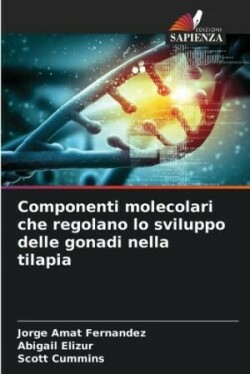 Componenti molecolari che regolano lo sviluppo delle gonadi nella tilapia