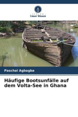 Häufige Bootsunfälle auf dem Volta-See in Ghana