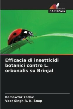 Efficacia di insetticidi botanici contro L. orbonalis su Brinjal