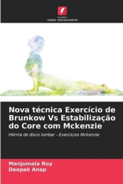 Nova técnica Exercício de Brunkow Vs Estabilização do Core com Mckenzie