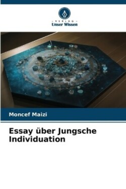 Essay über Jungsche Individuation