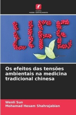 Os efeitos das tensões ambientais na medicina tradicional chinesa