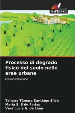 Processo di degrado fisico del suolo nelle aree urbane