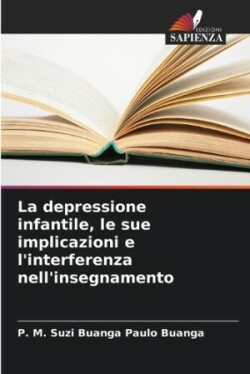 depressione infantile, le sue implicazioni e l'interferenza nell'insegnamento