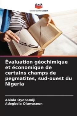 Évaluation géochimique et économique de certains champs de pegmatites, sud-ouest du Nigeria