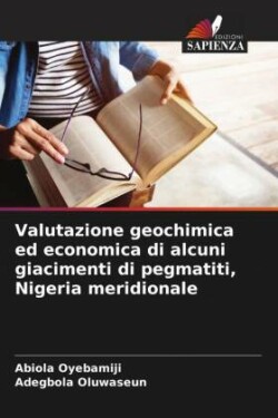 Valutazione geochimica ed economica di alcuni giacimenti di pegmatiti, Nigeria meridionale