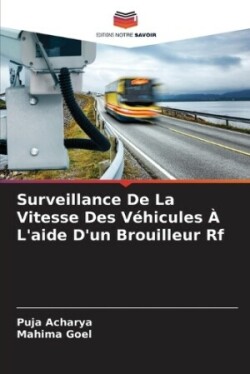 Surveillance De La Vitesse Des V�hicules � L'aide D'un Brouilleur Rf