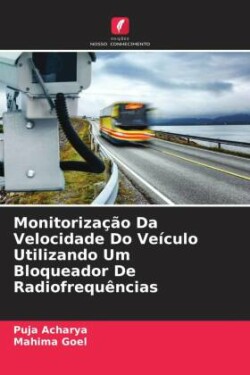 Monitoriza��o Da Velocidade Do Ve�culo Utilizando Um Bloqueador De Radiofrequ�ncias