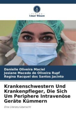 Krankenschwestern Und Krankenpfleger, Die Sich Um Periphere Intravenöse Geräte Kümmern