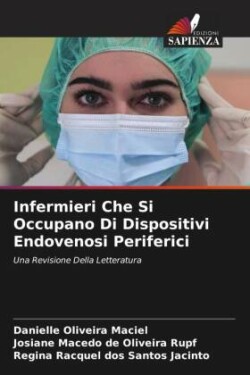 Infermieri Che Si Occupano Di Dispositivi Endovenosi Periferici