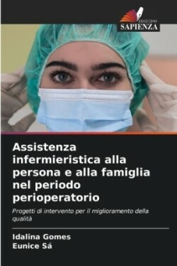 Assistenza infermieristica alla persona e alla famiglia nel periodo perioperatorio