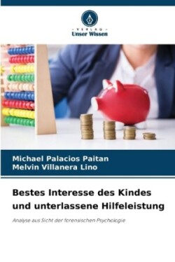 Bestes Interesse des Kindes und unterlassene Hilfeleistung