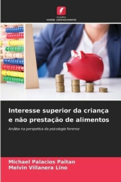 Interesse superior da criança e não prestação de alimentos