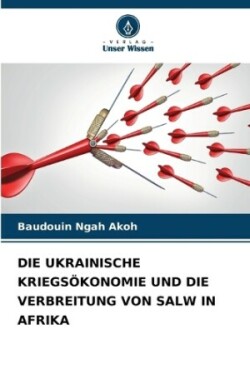 Ukrainische Kriegsökonomie Und Die Verbreitung Von Salw in Afrika