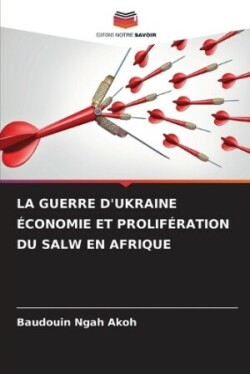 Guerre d'Ukraine Économie Et Prolifération Du Salw En Afrique