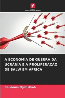 Economia de Guerra Da Ucrânia E a Proliferação de Salw Em África