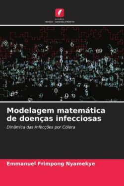 Modelagem matemática de doenças infecciosas