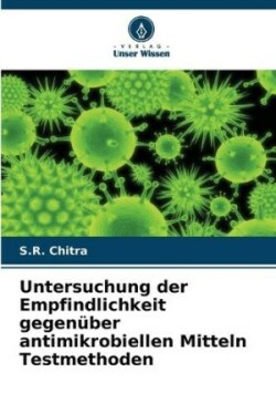 Untersuchung der Empfindlichkeit gegenüber antimikrobiellen Mitteln Testmethoden