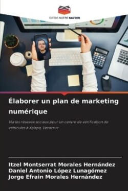 Élaborer un plan de marketing numérique