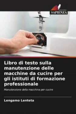 Libro di testo sulla manutenzione delle macchine da cucire per gli istituti di formazione professionale