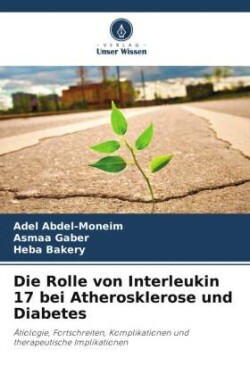 Rolle von Interleukin 17 bei Atherosklerose und Diabetes