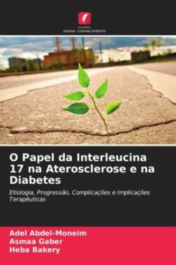 O Papel da Interleucina 17 na Aterosclerose e na Diabetes