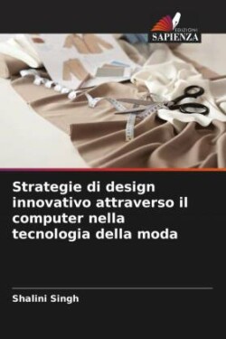 Strategie di design innovativo attraverso il computer nella tecnologia della moda