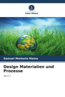 Design Materialien und Prozesse