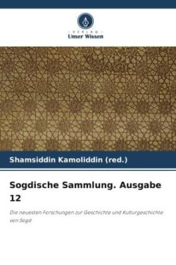 Sogdische Sammlung. Ausgabe 12