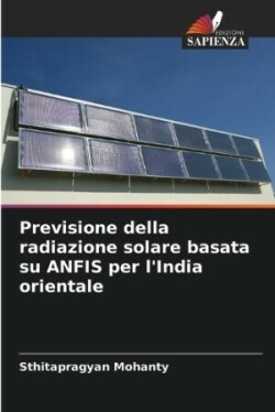 Previsione della radiazione solare basata su ANFIS per l'India orientale