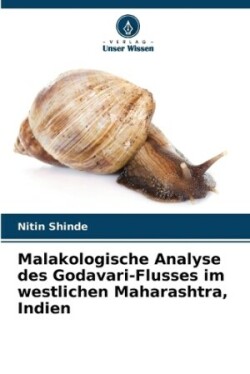 Malakologische Analyse des Godavari-Flusses im westlichen Maharashtra, Indien